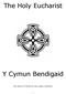 The Holy Eucharist. Y Cymun Bendigaid. The Parish of Pentyrch and Capel Llanilltern