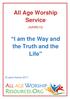 All Age Worship Service (AAW015) I am the Way and the Truth and the Life