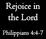 Rejoice in the Lord. Philippians 4:4-7