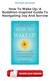 How To Wake Up: A Buddhist-Inspired Guide To Navigating Joy And Sorrow PDF
