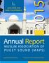 LEAD, SERVE, AND MAKE THE DIFFERENCE. Annual Report MUSLIM ASSOCIATION OF PUGET SOUND (MAPS) NE 67TH COURT REDMOND, WA 98052