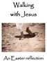 Walking with Jesus. An Easter reflection