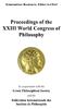 Proceedings of the XXIII World Congress of Philosophy Konstantinos Boudouris, Editor-in-Chief