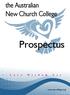 the Australian New Church College Prospectus L o v e W i s d o m U s e