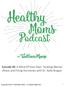 Episode 90: A Mind Of Your Own: Tackling Mental Illness and Fixing Hormones with Dr. Kelly Brogan. Copyright 2017 Wellness Mama All Rights Reserved 1