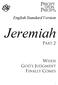 English Standard Version. Jeremiah PART 2 WHEN GOD S JUDGMENT FINALLY COMES