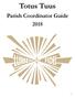 Totus Tuus. Parish Coordinator Guide 2018