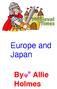 Europe and Japan. By Allie Holmes