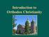 Introduction to Orthodox Christianity