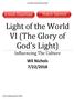 Light of the World VI (The Glory of God s Light) Influencing The Culture Wil Nichols 7/22/2018