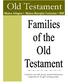 Old Testament. Created for use with young, unchurched learners Adaptable for all ages including adults