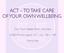 ACT TO TAKE CARE OF YOUR OWN WELLBEING