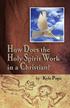 How Does the Holy Spirit Work in a Christian? by Kyle Pope