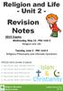 Revision Notes. Islam & Christianity Exams Wednesday, May 13 - PM: Unit 2 Religion and Life