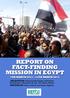 REPORT ON FACT-FINDING MISSION IN EGYPT 7TH MARCH TH MARCH Abdulkader, Mohamed Al-Asi, and Salma Ashraf.