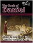 The Book of. Daniel. Living in the Lion s Den Without Getting Eaten