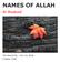 NAMES OF ALLAH. Al Wadood. The Good Life Oct 14, Safar 1440