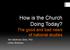 How is the Church Doing Today? The good and bad news