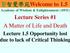 智覺學苑 Welcome to 1.5. A Matter of Life and Death. Lecture Series #1. Lecture 1.5 Opportunity lost ue to lack of Critical Thinking