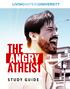 THE ANGRY ATHEIST. 1. How would you answer someone who says he s an atheist because children are dying in the streets and people have cancer?