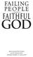 FAILING PEOPLE FAITHFUL GOD. REGULAR BAPTIST PRESS 3715 N. Ventura Drive Arlington Heights, IL