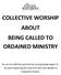 COLLECTIVE WORSHIP ABOUT BEING CALLED TO ORDAINED MINISTRY