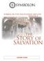 SYMBOLON FOR DISCIPLESHIP GROUPS SESSION 4. the. Story of Salvation LEADER GUIDE