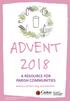 ADVENT 2018 A RESOURCE FOR PARISH COMMUNITIES.   CARITAS AUSTRALIA EDUCATION caritas.org.au/advent