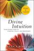 Revised and Updated. Divine Intuition. Your Inner Guide to Purpose, Peace, and Prosperity. Lynn A. Robinson