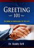 GREETING 101: Easy Steps to Greeting in the Local Church. by Dr. Buddy Bell. Harrison House Tulsa, Oklahoma