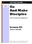 Life of Christ Curriculum A HARMONY OF THE GOSPELS: MATTHEW MARK LUKE JOHN. And Make Disciples. The Cross and Beyond. Lesson 20: Jesus is Tempted