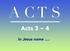 Acts 3 ~ 4. In Jesus name.
