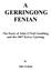 A GERRINGONG FENIAN. The Story of John O'Neil Goulding and the 1867 Kerry Uprising. John Graham