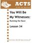 ACTS. You Will Be My Witnesses: Lesson 34. Running the Race. Of All the Apostles