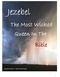 Overview JEZEBEL RANKS AS THE MOST EVIL WOMAN IN THE BIBLE