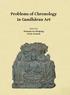 Problems of Chronology in Gandhāran Art. Edited by Wannaporn Rienjang Peter Stewart