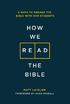 HOW WE READ THE BIBLE