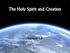 The Holy Spirit and Creation. Genesis 1:2