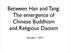 Between Han and Tang: The emergence of Chinese Buddhism and Religious Daoism. October 1, 2013