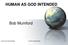 HUMAN AS GOD INTENDED. Bob Mumford. Human As God Intended (c) 2013 Lifechangers 1