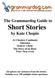 The Grammardog Guide to Short Stories. by Kate Chopin