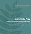 Advent Sampler. Teach Us to Pray. Scripture-Centered Family Worship through the Year. Lora A. Copley and Elizabeth Vander Haagen