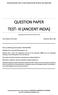 QUESTION PAPER TEST- III (ANCIENT INDIA)