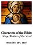 Characters of the Bible: Mary, Mother of Our Lord