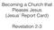 Becoming a Church that Pleases Jesus (Jesus Report Card) Revelation 2-3