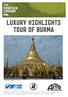 LUXURY HIGHLIGHTS TOUR OF BURMA