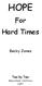 HOPE. For Hard Times. Becky Jones. Two by Two