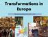 Transformations in Europe THE EARLY MODERN WORLD ( )