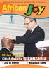 The newsletter of the new apostolic church east africa. African. Edition 1, September Free issue. Divine service Chief Apostle in Tanzania