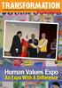 TRANSFORMATION. Human Values Expo A FORTNIGHTLY E-ZINE PUBLISHED BY THE SATHYA SAI BABA CENTRAL COUNCIL OF MALAYSIA 30 DEC JAN 2011 VOLUME 5